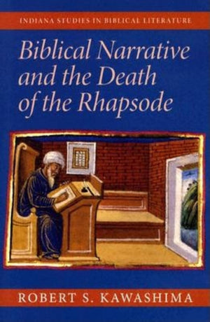 Biblical Narrative And The Death Of The Rhapsode (Biblical Literature),New