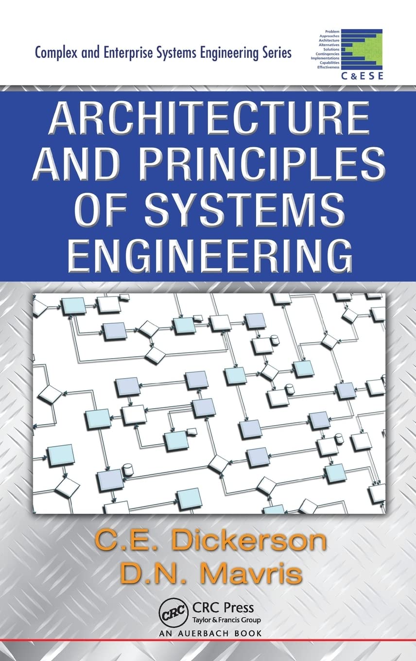 Architecture and Principles of Systems Engineering (Complex and Enterprise Systems Engineering),Used