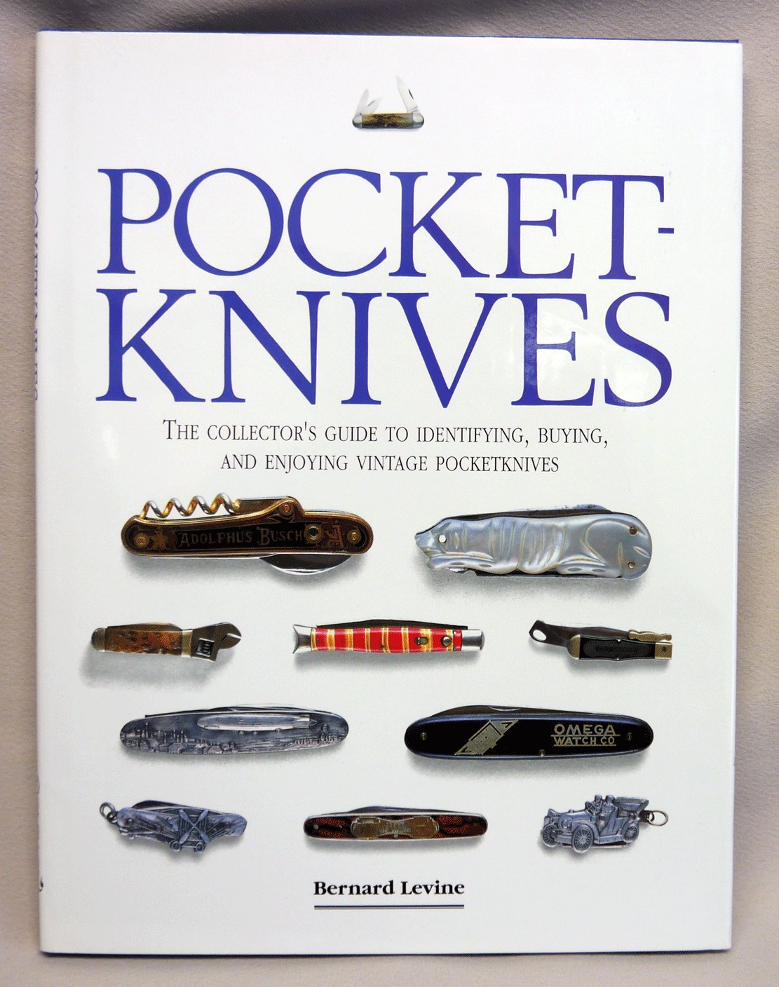 PocketKnives: The Collector's Guide to Identifying, Buying, and Enjoying Vintage Pocketknives,Used