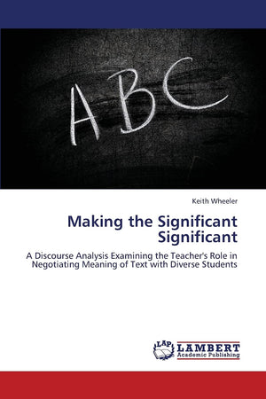 Making the Significant Significant: A Discourse Analysis Examining the Teacher's Role in Negotiating Meaning of Text with Divers,Used