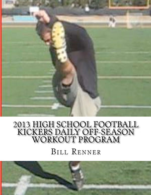 2013 High School Football Kickers Daily Offseason Workout Program,Used