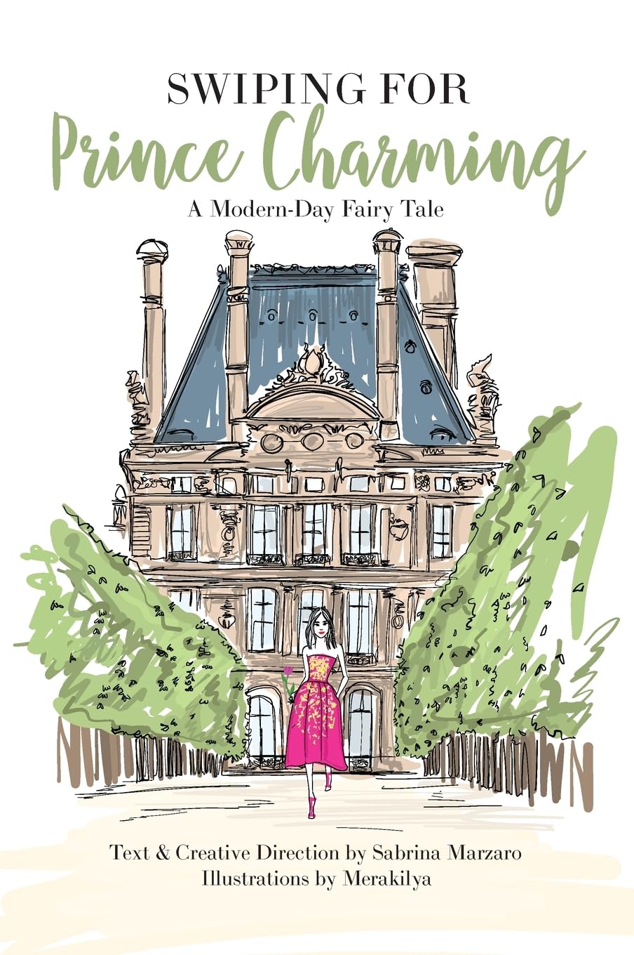 Swiping for Prince Charming: A ModernDay Fairy Tale,Used