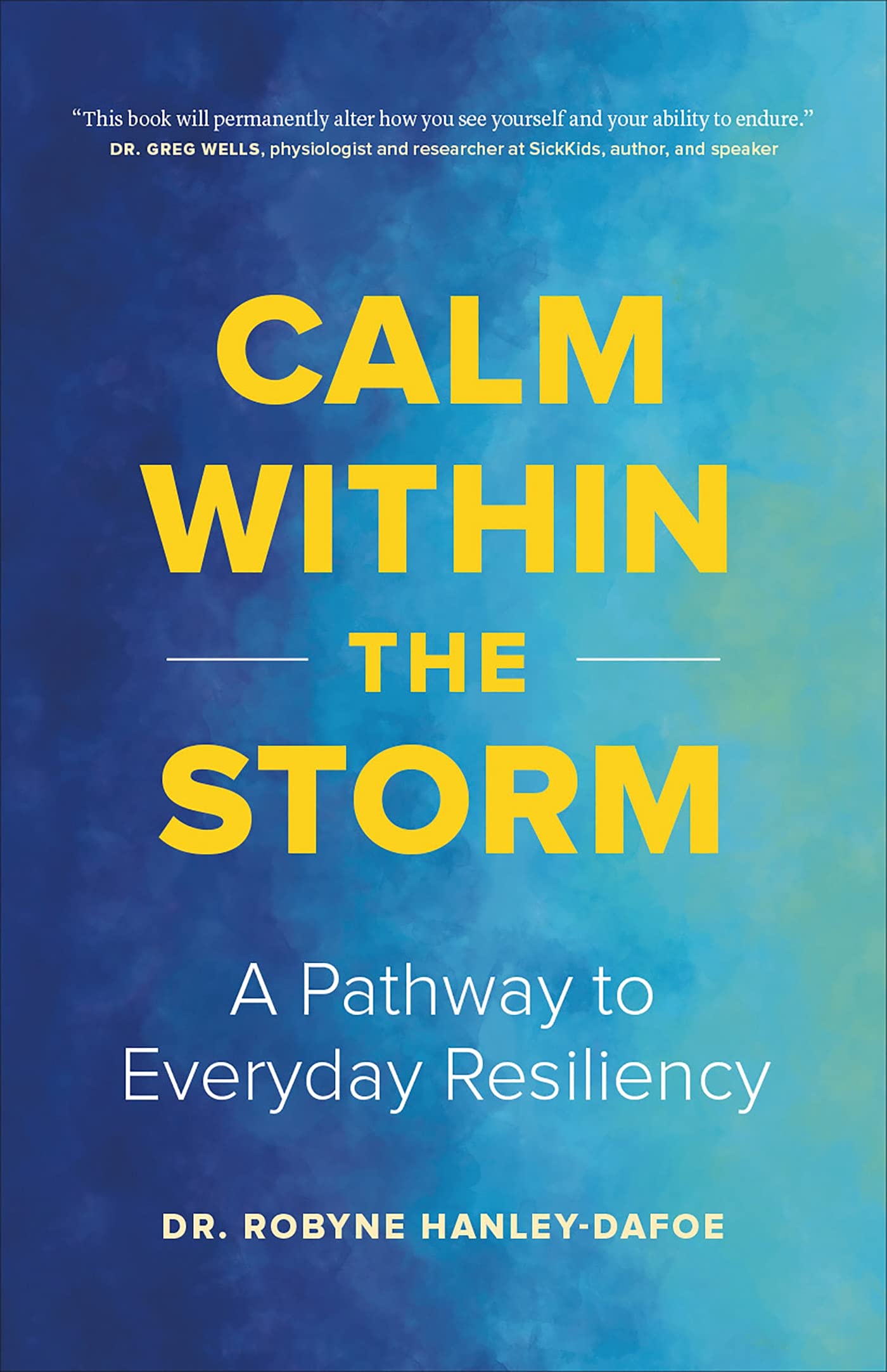 Calm Within The Storm: A Pathway To Everyday Resiliency