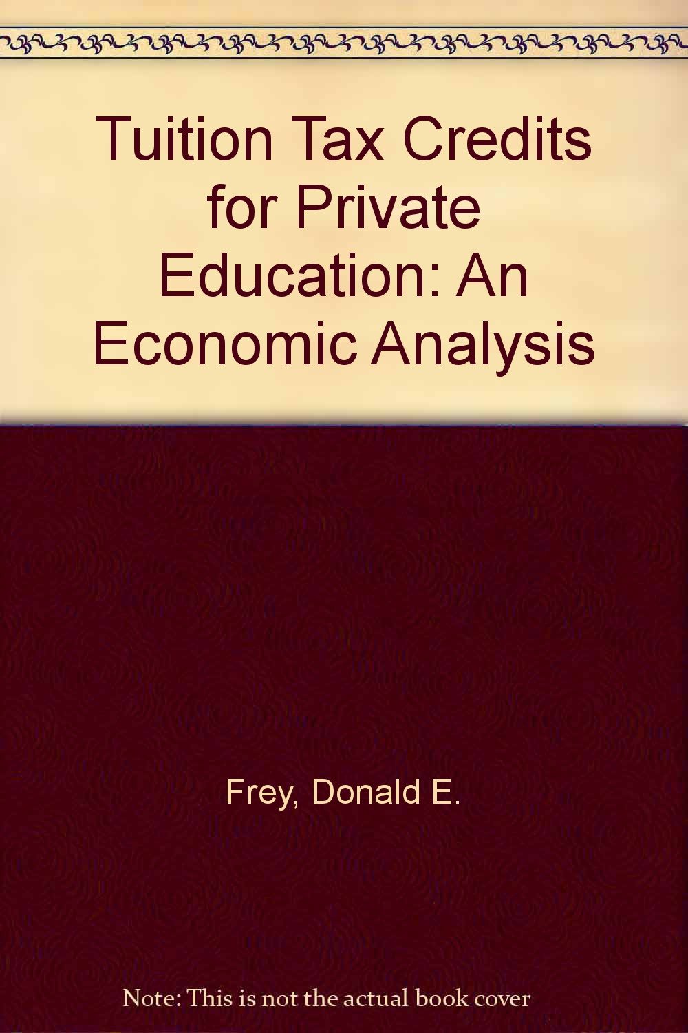 Tuition Tax Credits for Private Education: An Economic Analysis,Used