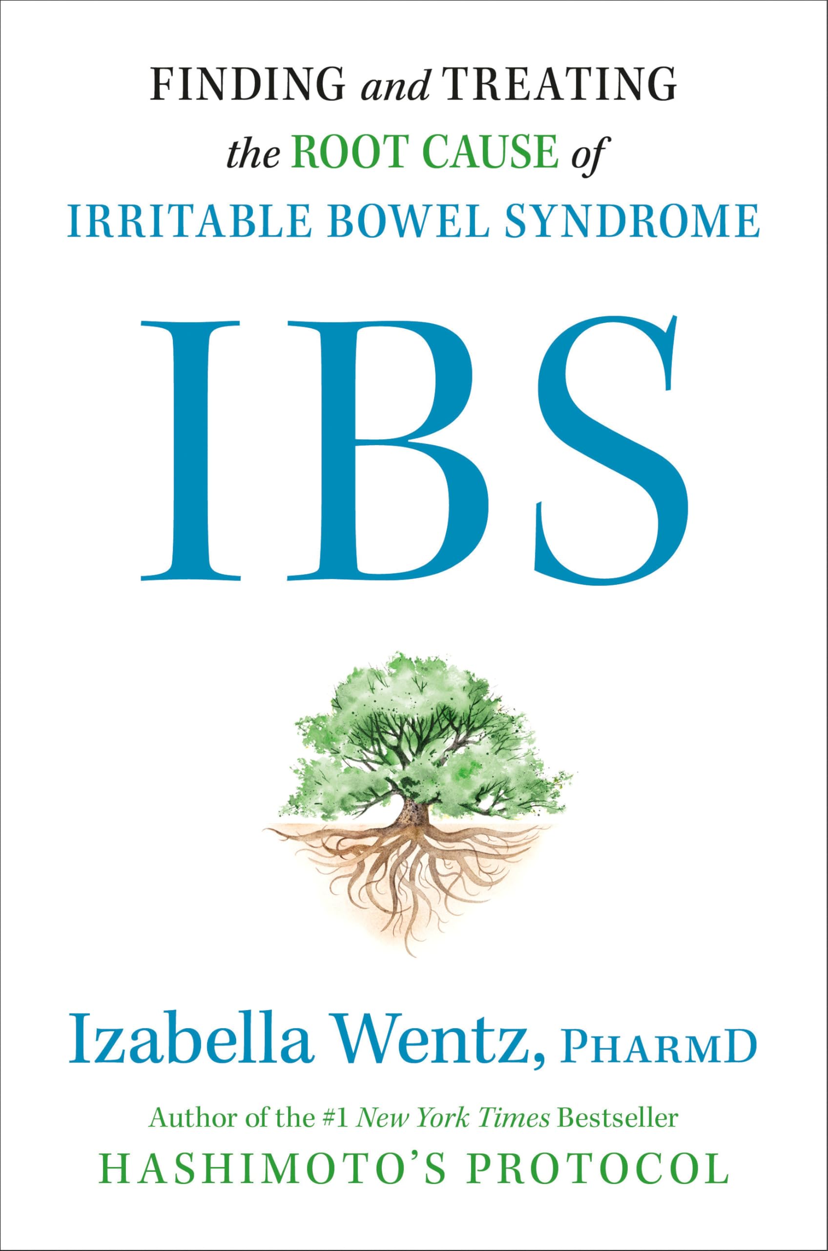 Ibs: Finding And Treating The Root Cause Of Irritable Bowel Syndrome