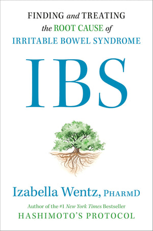 Ibs: Finding And Treating The Root Cause Of Irritable Bowel Syndrome