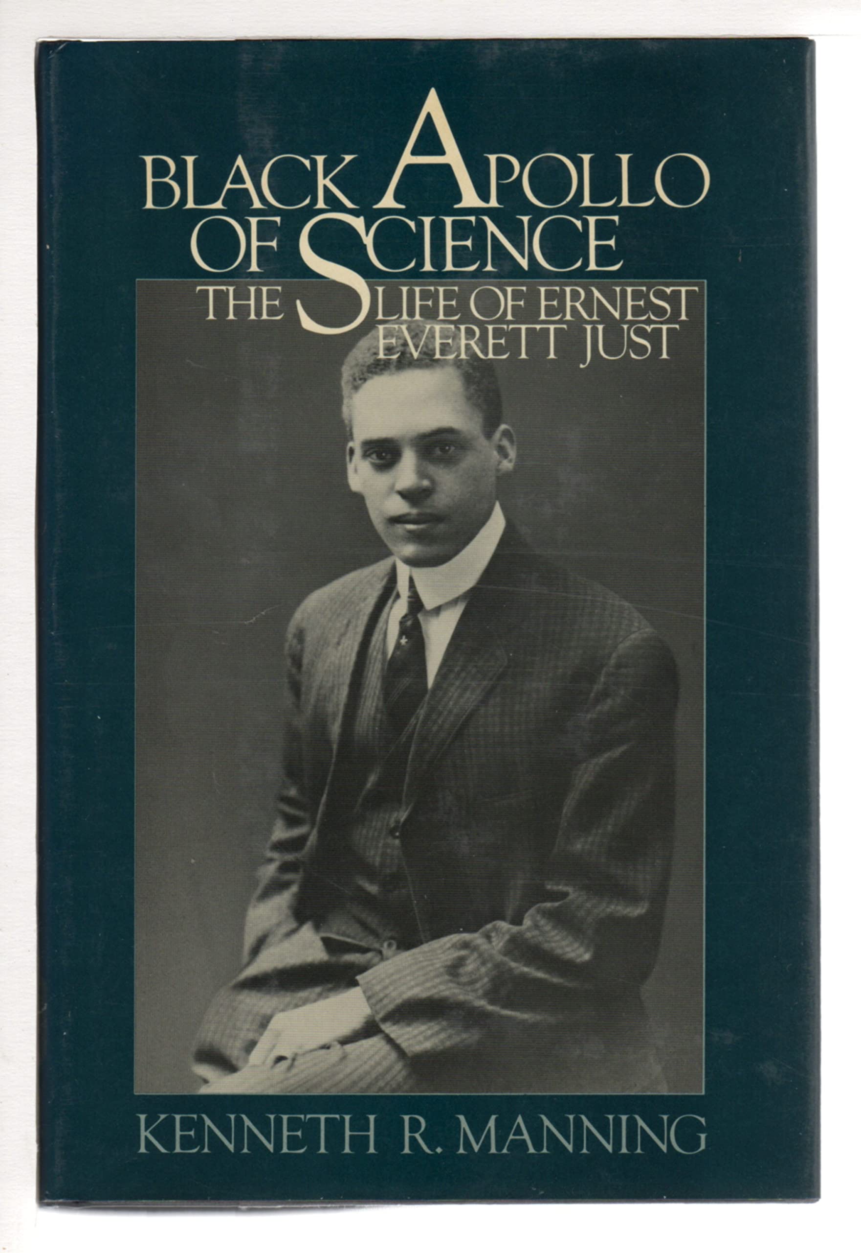 Black Apollo Of Science: The Life Of Ernest Everett Just,Used