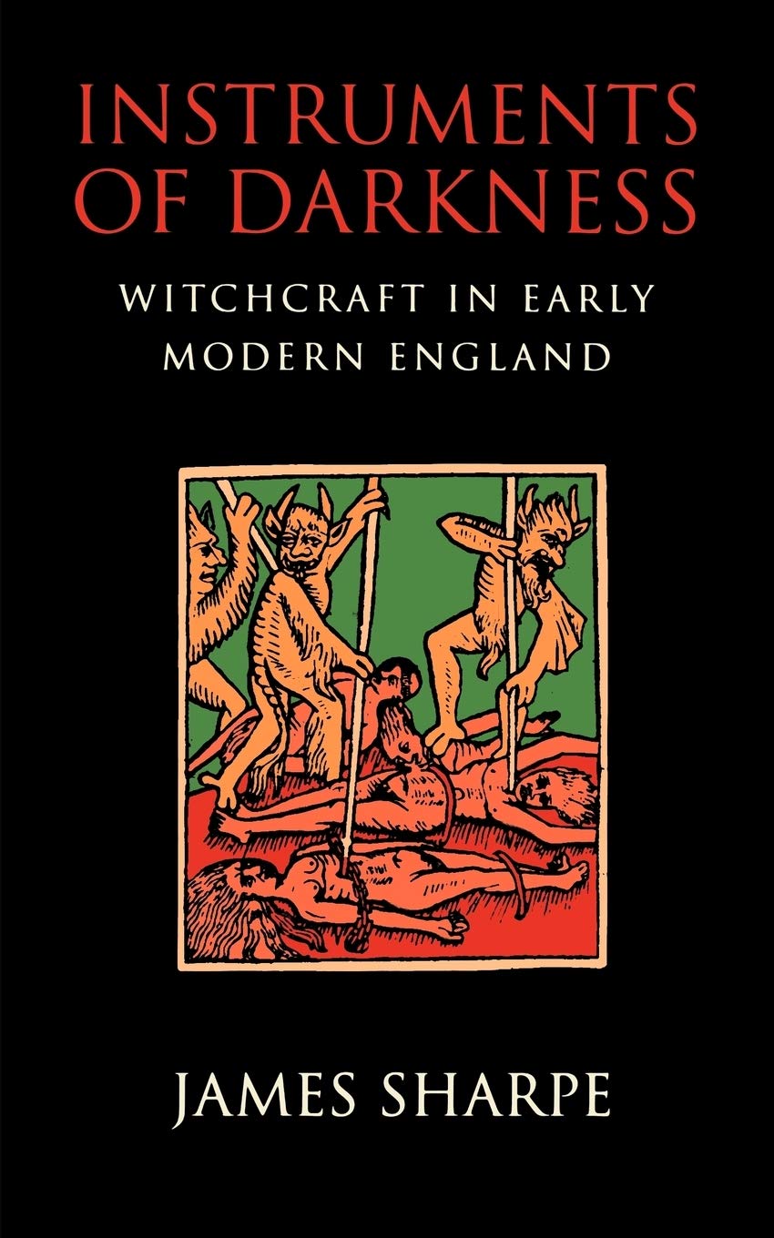 Instruments Of Darkness: Witchcraft In Early Modern England,Used