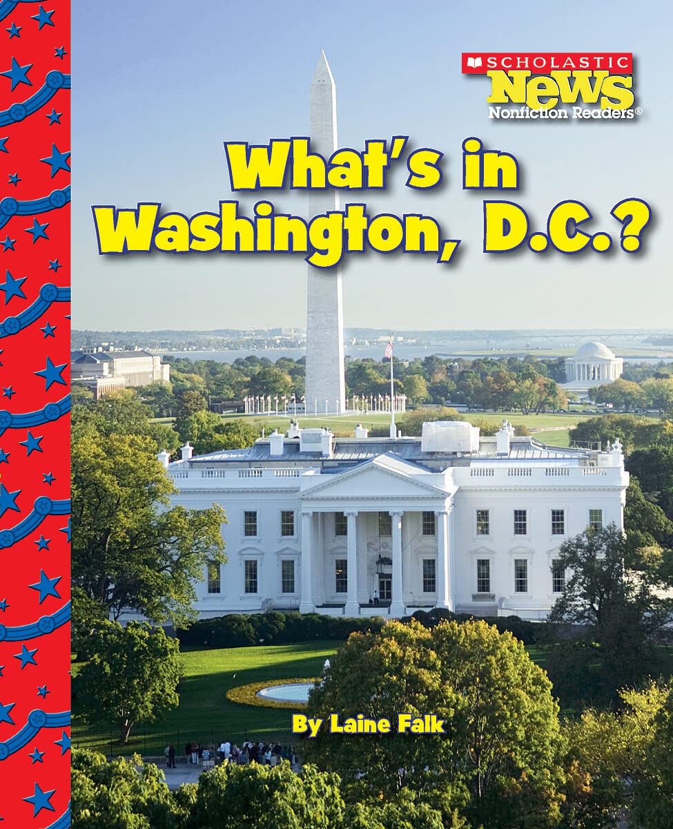 What's in Washington, D.C.? (Scholastic News Nonfiction Readers: American Symbols),Used