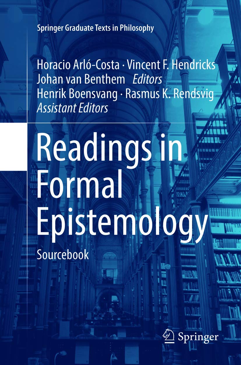 Readings in Formal Epistemology: Sourcebook (Springer Graduate Texts in Philosophy, 1),Used