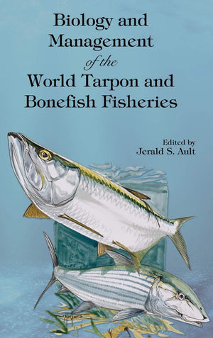 Biology And Management Of The World Tarpon And Bonefish Fisheries (Marine Biology),Used