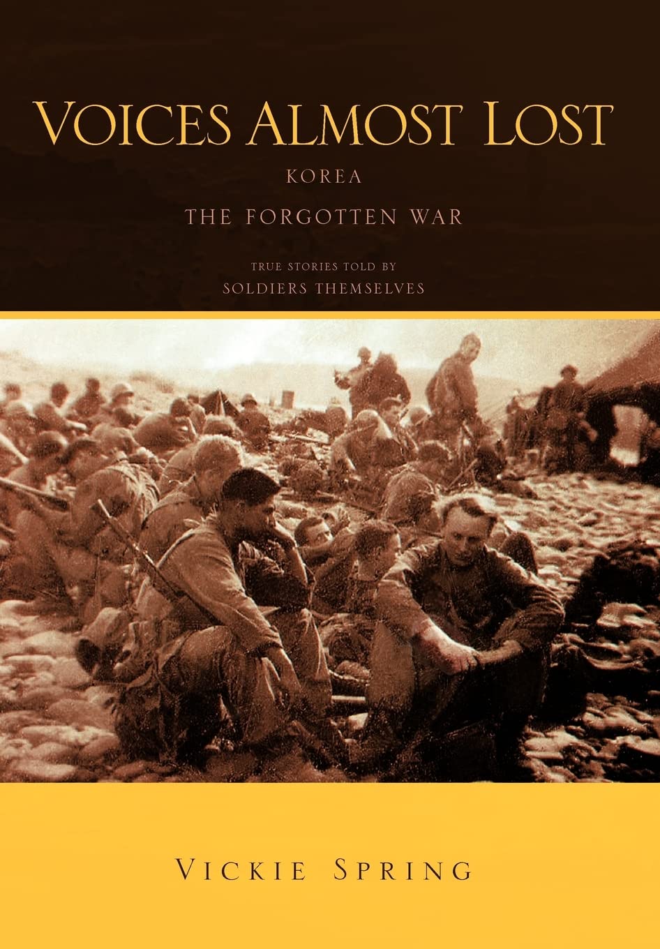 Voices Almost Lost: Korea The Forgotten War