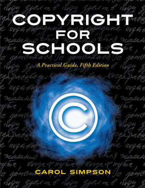 Copyright for Schools: A Practical Guide,Used