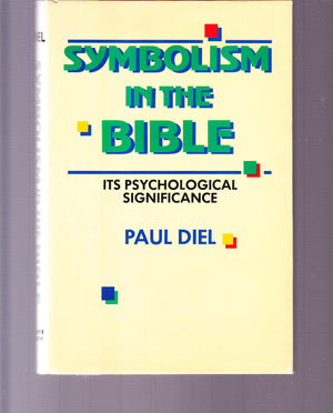 Symbolism In The Bible: The Universality Of Symbolic Language And Its Psychological Significance (English And French Edition),Used