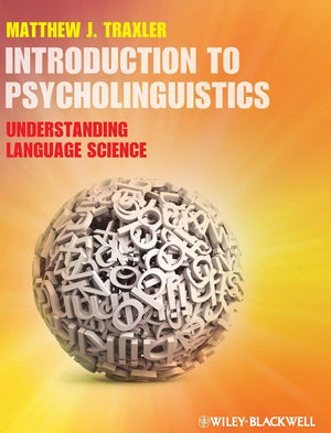 Introduction to Psycholinguistics: Understanding Language Science,Used