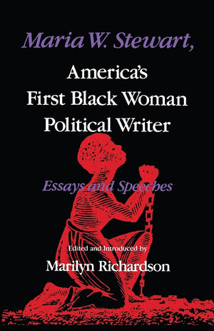 Maria W. Stewart, America's First Black Woman Political Writer: Essays and Speeches (Blacks in the Diaspora),Used