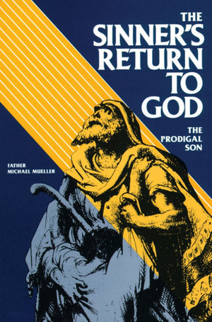 The Sinner's Return To God: The Prodigal Son,Used