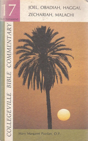 Joel, Obadiah, Haggai, Zechariah, Malachi (Collegeville Bible Commentary. Old Testament ; 17) (Vol 17),Used