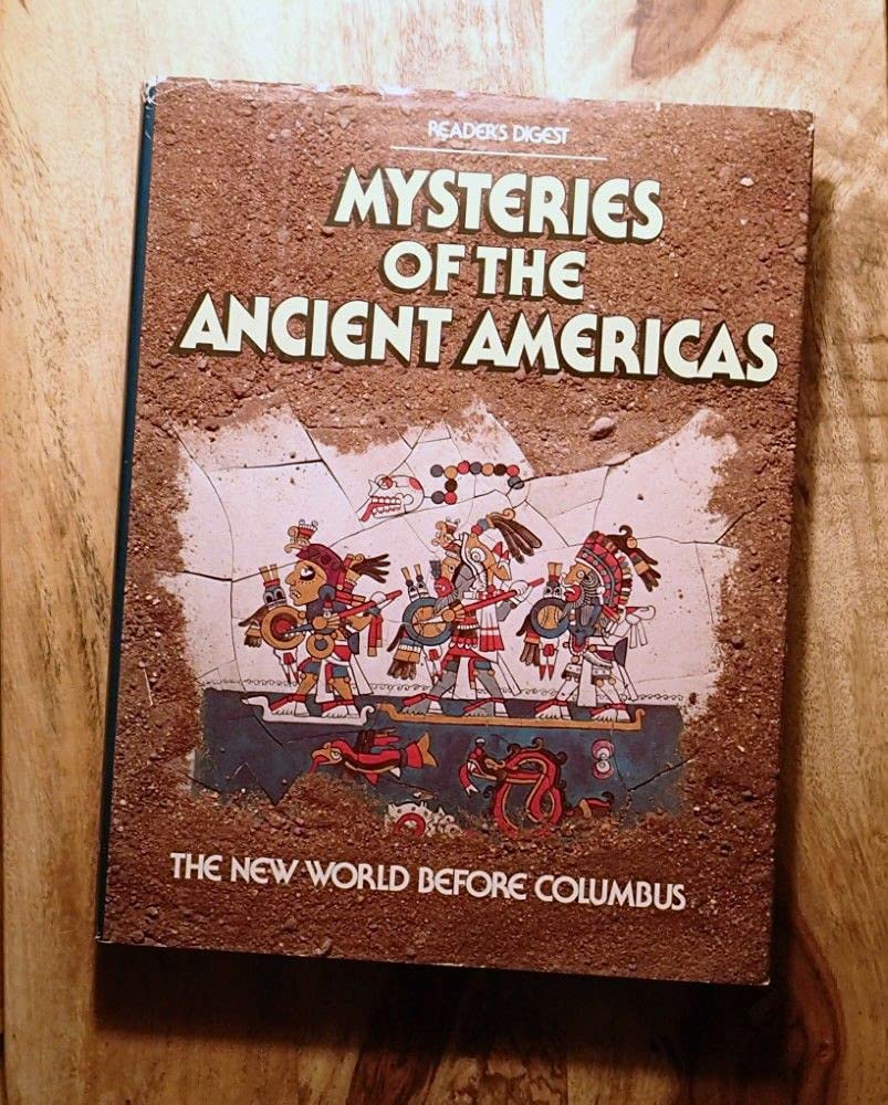Mysteries of the Ancient Americas: The New World Before Columbus,Used