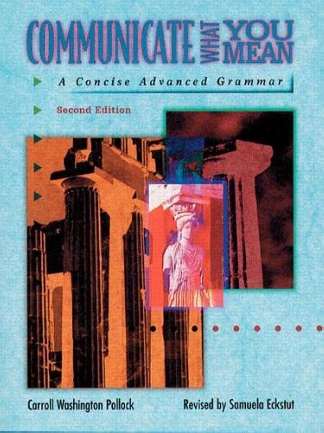 Communicate What You Mean: A Concise Advanced Grammar,Used
