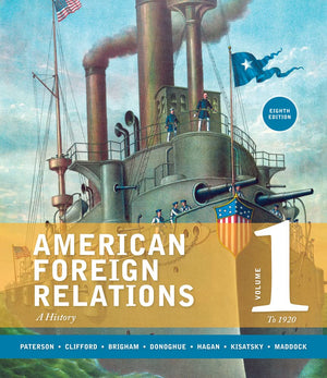 American Foreign Relations, Volume 1: To 1920,Used