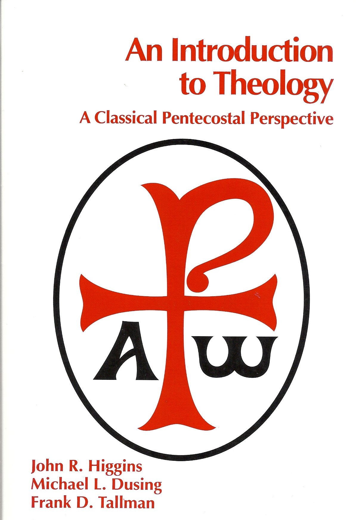 An Introduction to Theology: A Classical Pentecostal Perspective,Used