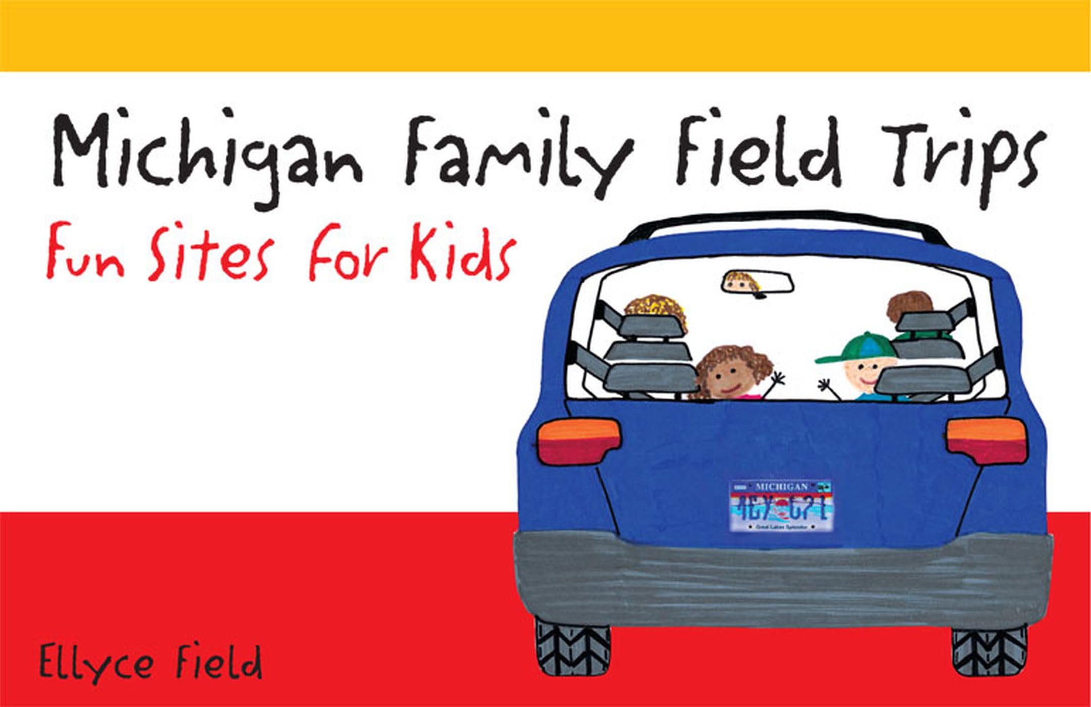 Michigan Family Field Trips: Fun Sites for Kids,Used