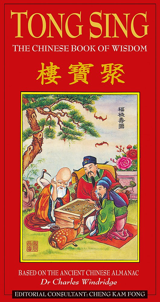 Tong Sing: The Chinese Book Of Wisdom