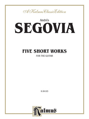 Five Short Works for the Guitar (Kalmus Edition),Used
