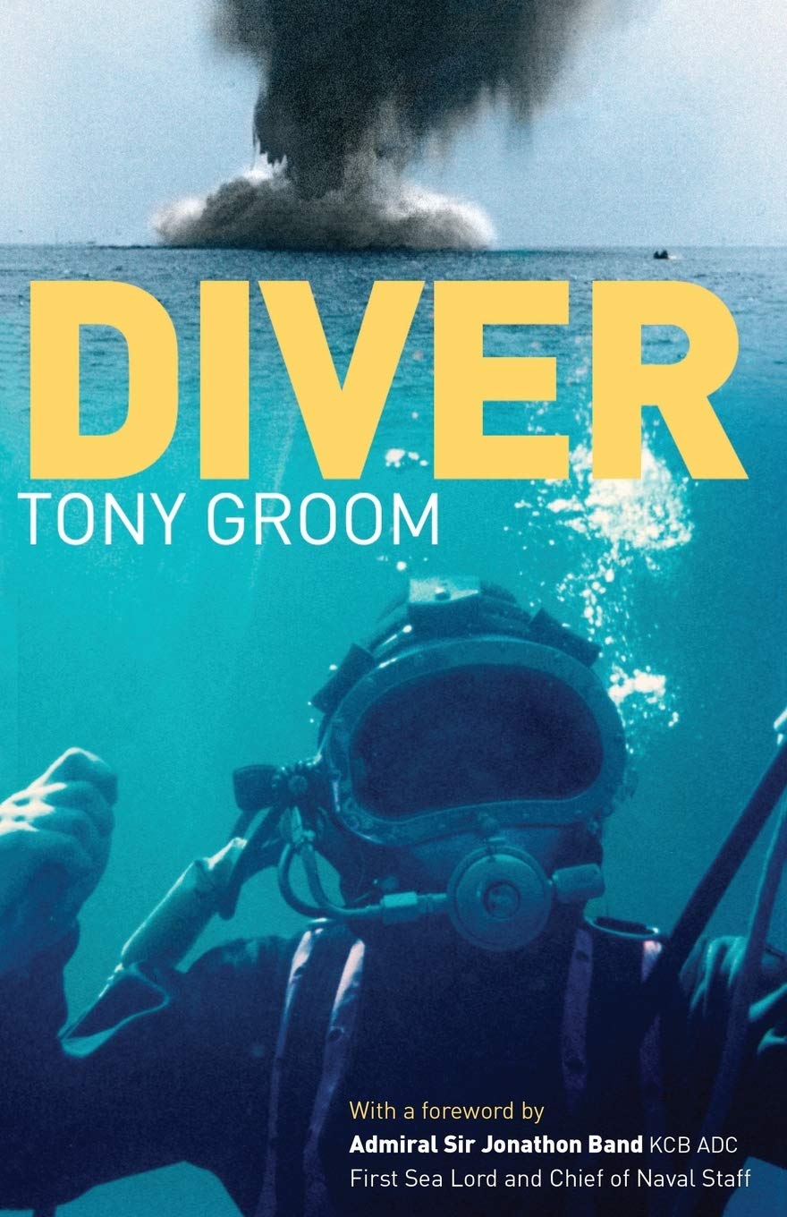 Diver: A Royal Navy and Commercial Diver's Journey Through Life, and Around the World,Used