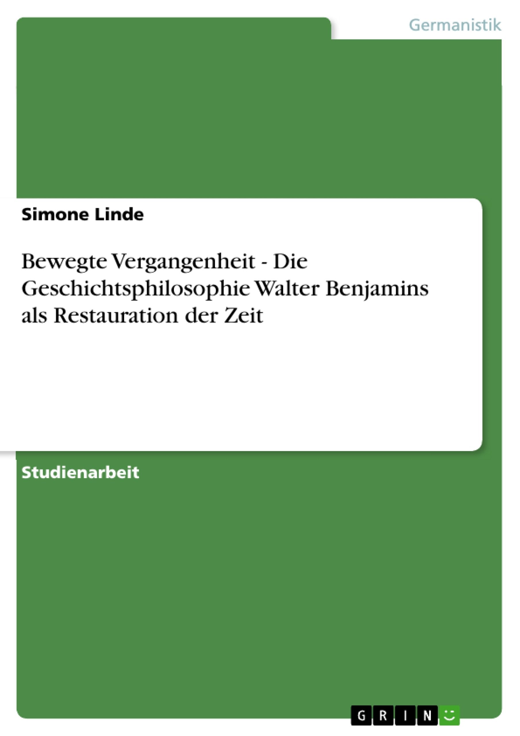 Bewegte Vergangenheit  Die Geschichtsphilosophie Walter Benjamins Als Restauration Der Zeit (German Edition),Used