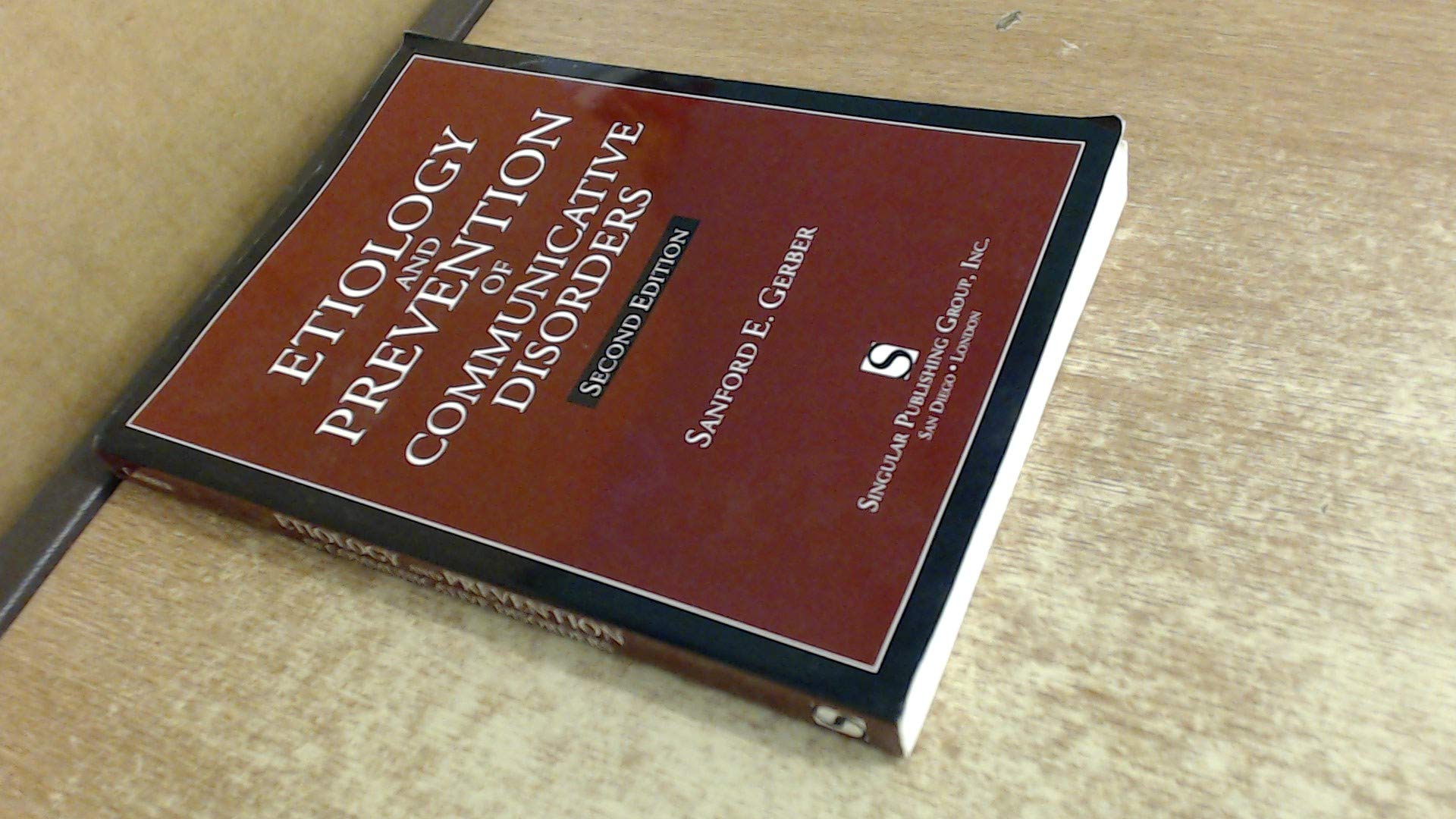Etiology and Prevention of Communicative Disorders (Singular Audiology Text),New