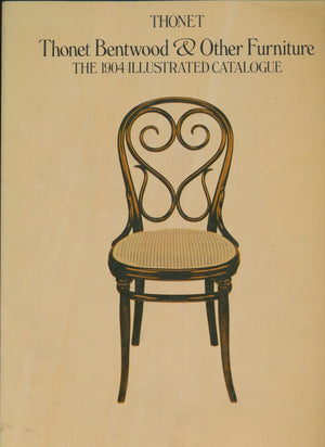 Thonet Bentwood & Other Furniture: The 1904 Illustrated Catalogue,Used