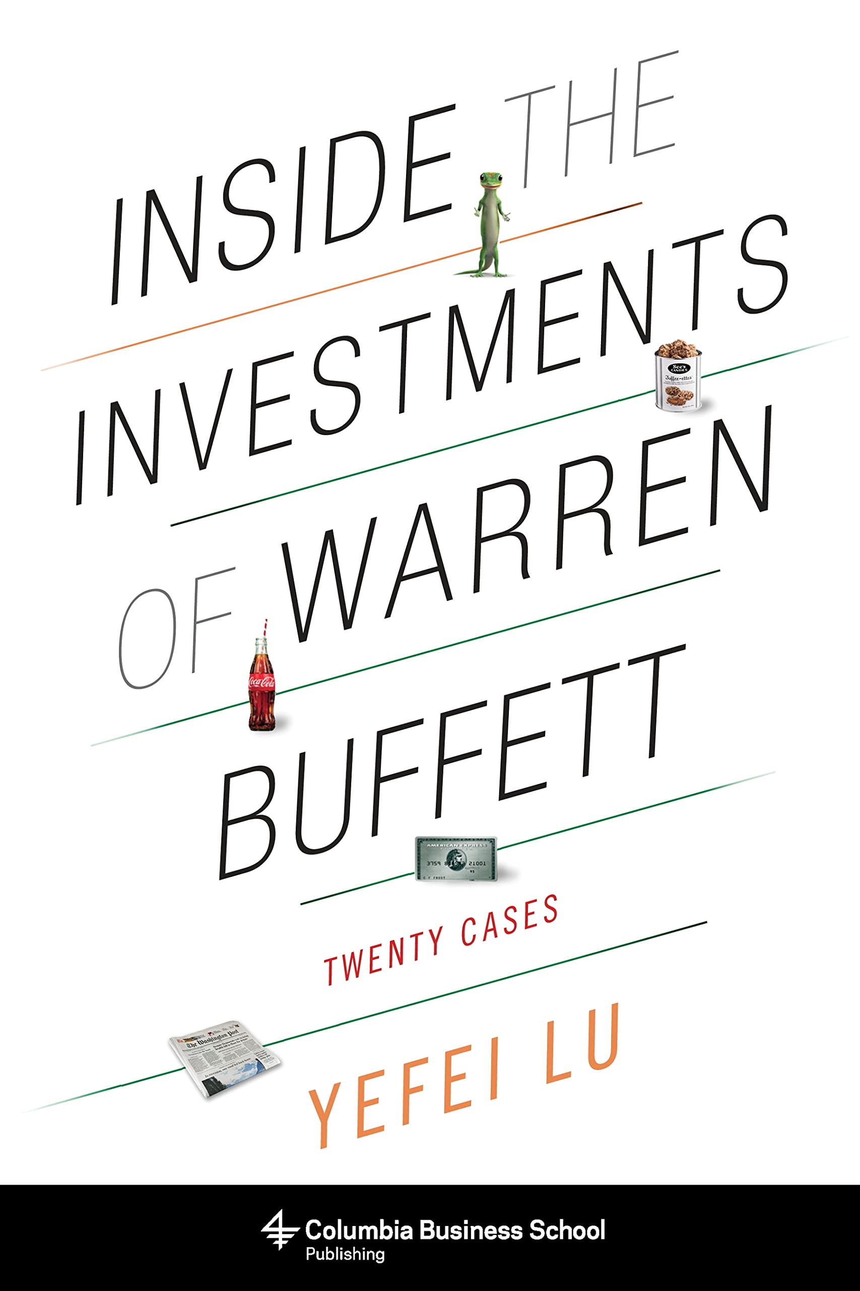 Inside the Investments of Warren Buffett: Twenty Cases (Columbia Business School Publishing),Used