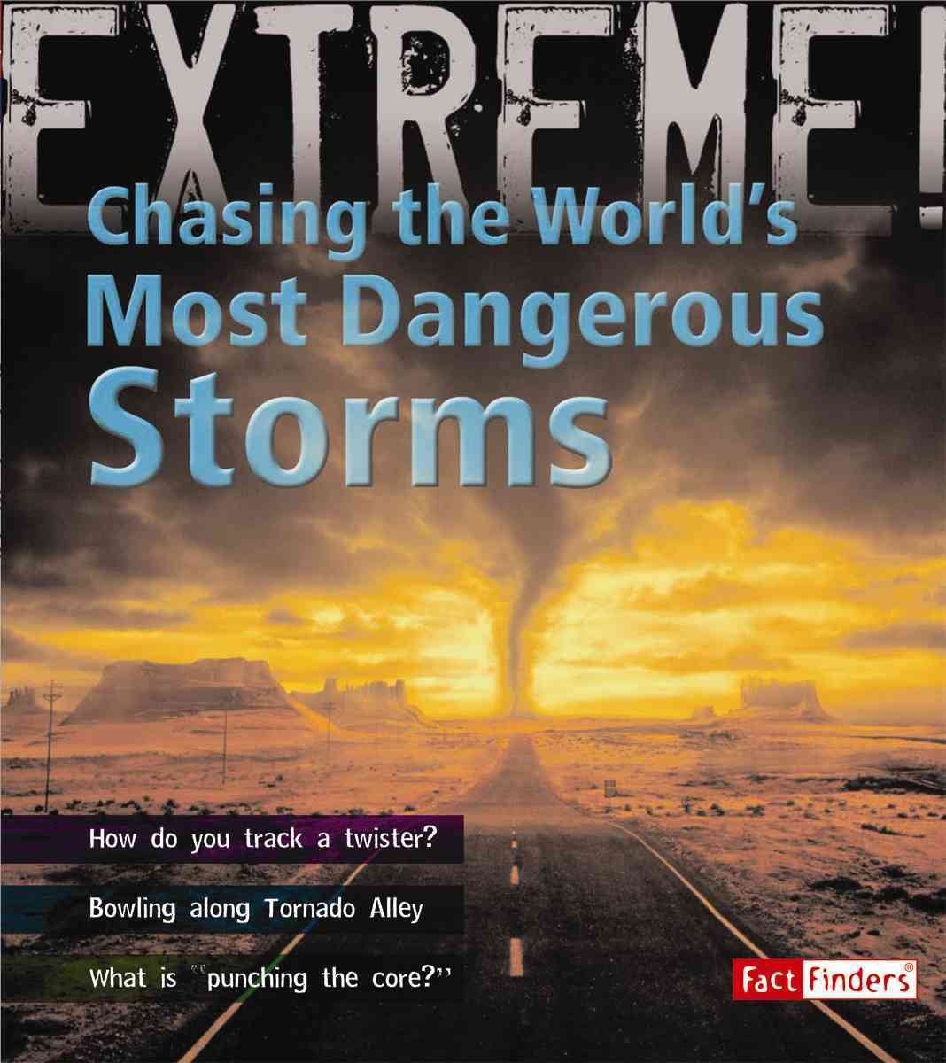 Chasing the World's Most Dangerous Storms (Fact Finders),Used