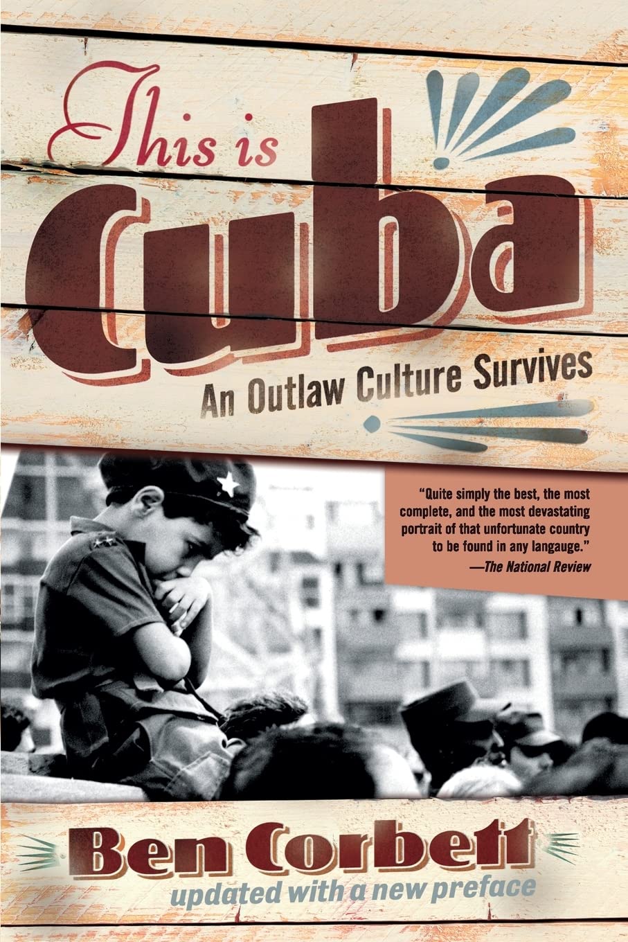 This Is Cuba: An Outlaw Culture Survives,Used