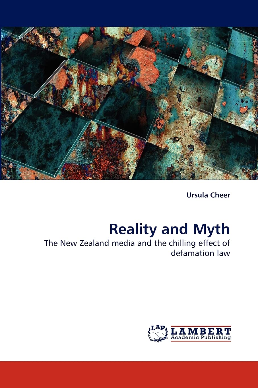 Reality and Myth: The New Zealand media and the chilling effect of defamation law,Used