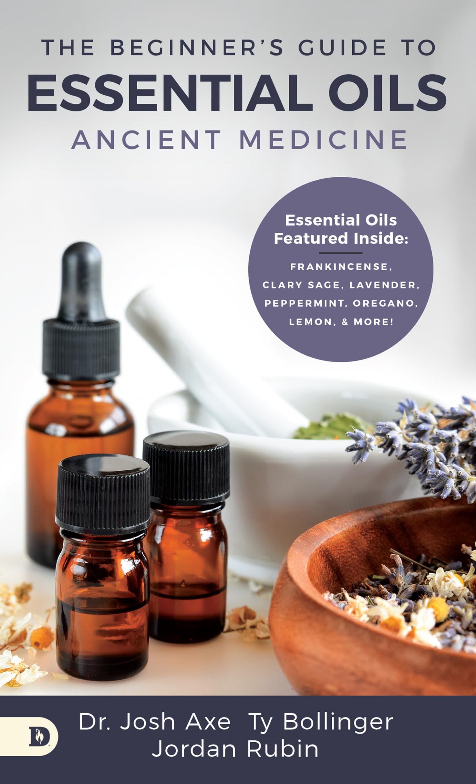 The Beginner'S Guide To Essential Oils: Ancient Medicine,Used