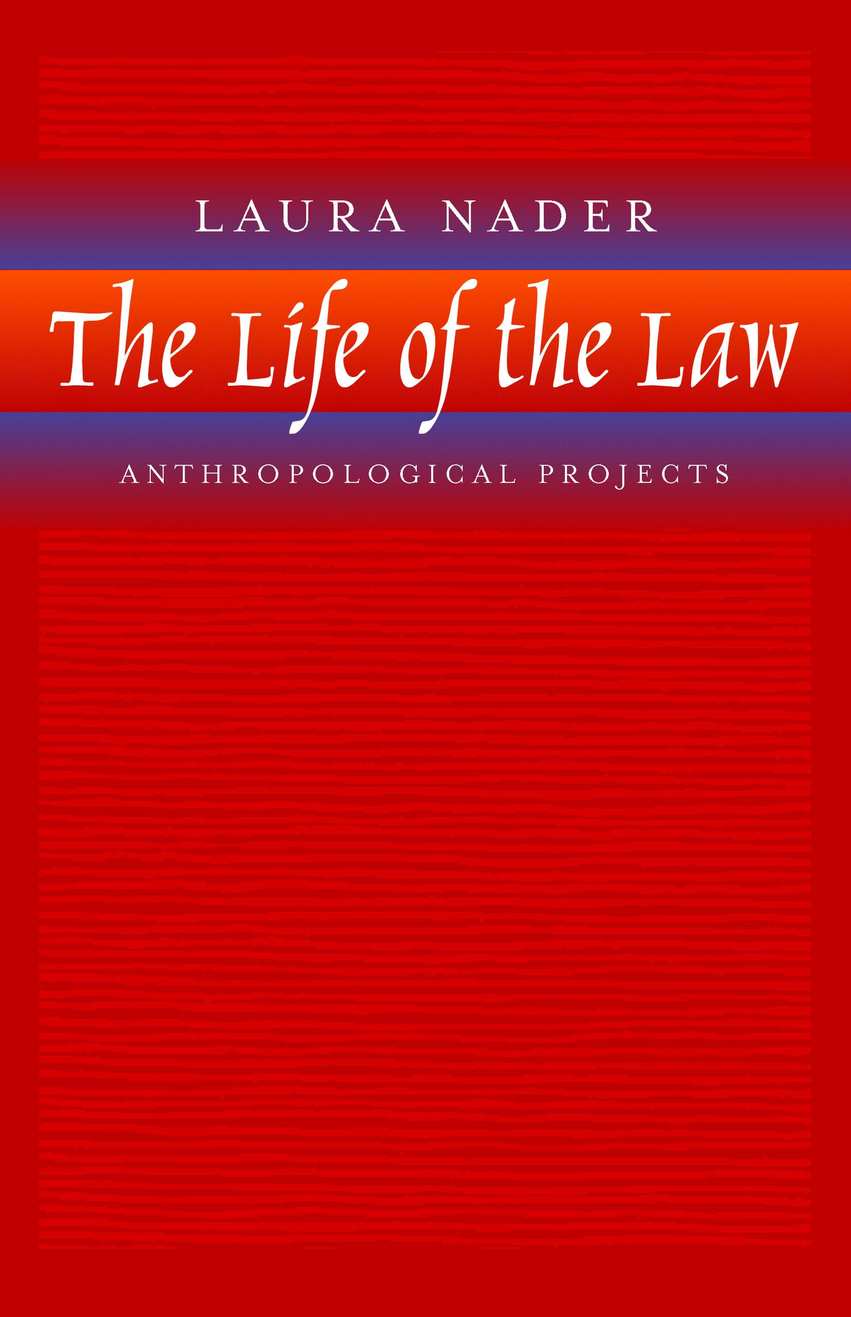 The Life of the Law: Anthropological Projects,Used