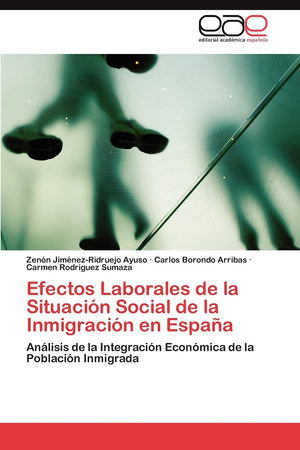 Efectos Laborales de la Situacin Social de la Inmigracin en Espaa: Anlisis de la Integracin Econmica de la Poblacin ,Used