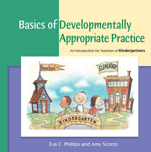 Basics of Developmentally Appropriate Practice: An Introduction for Teachers of Kindergartners (Basics series),Used