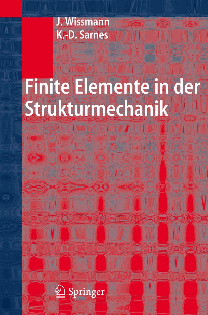Finite Elemente in der Strukturmechanik (German Edition),Used