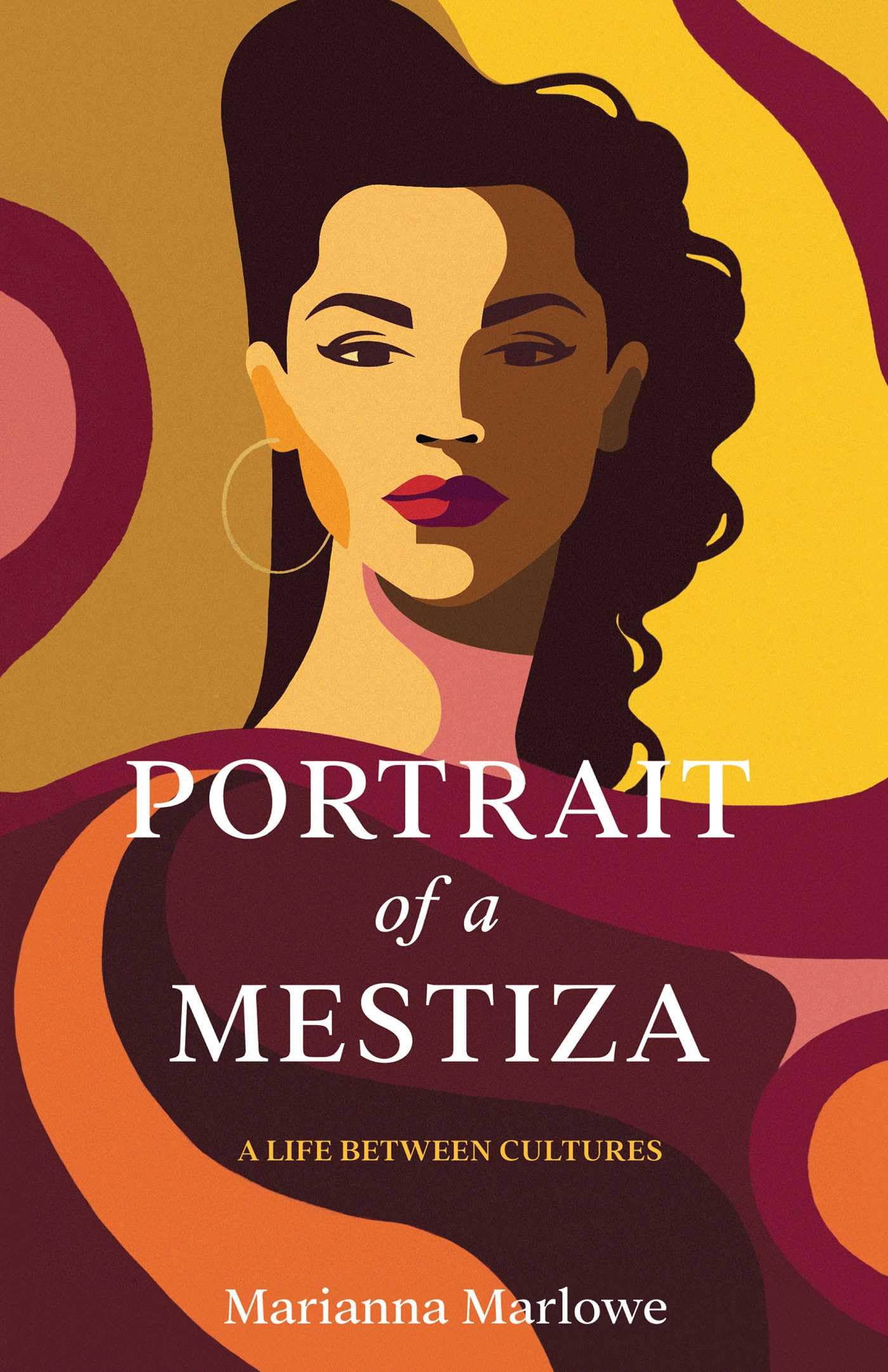 Portrait Of A Mestiza: A Life Between Cultures