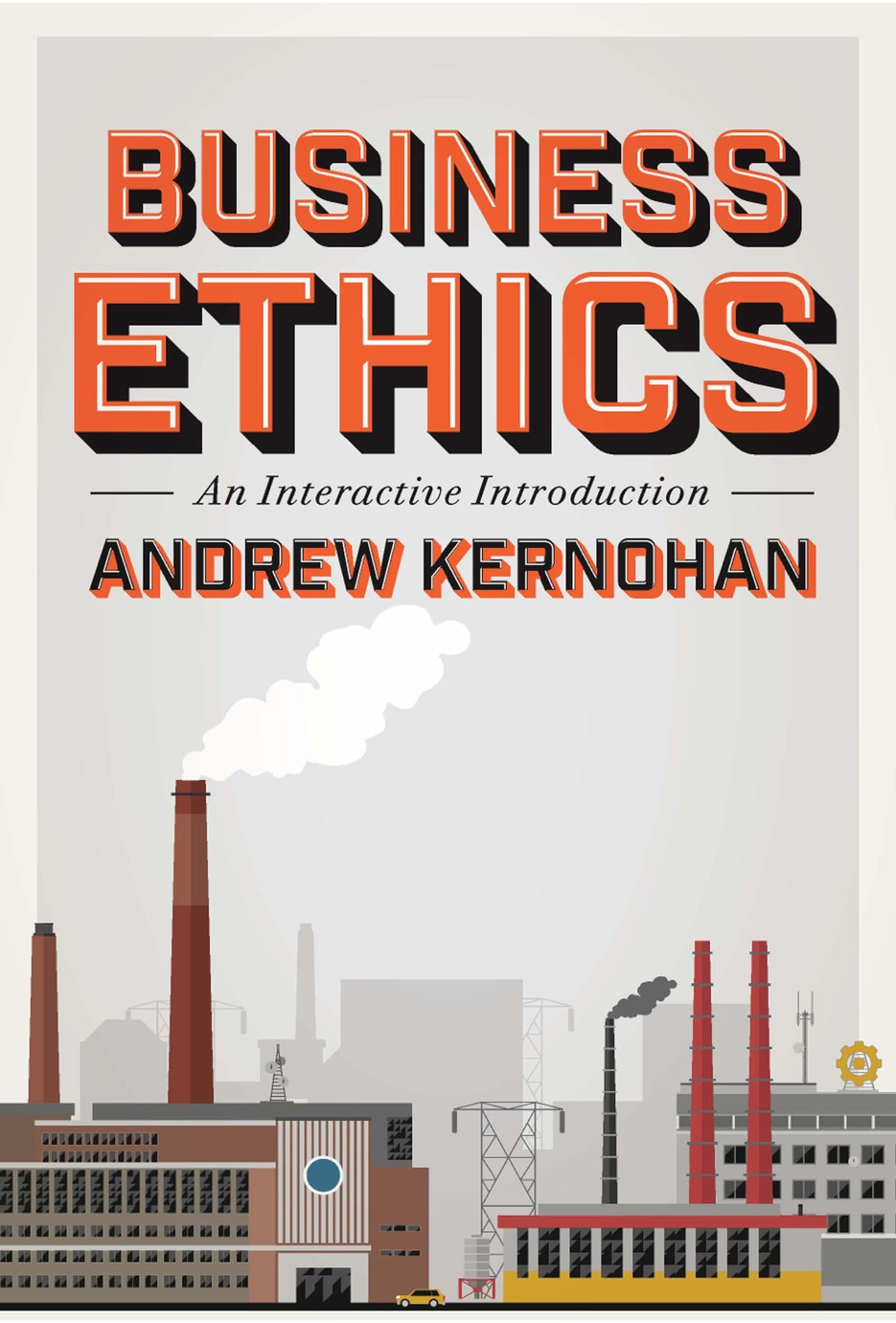 Business Ethics: An Interactive Introduction