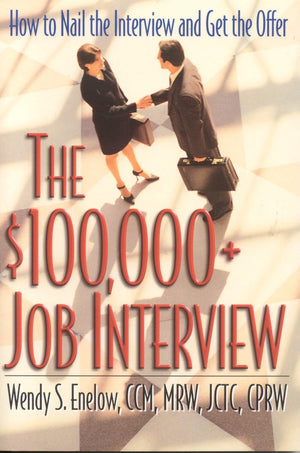 The $100,000+ Job Interview: How to Nail the Interview and Get the Offer,Used