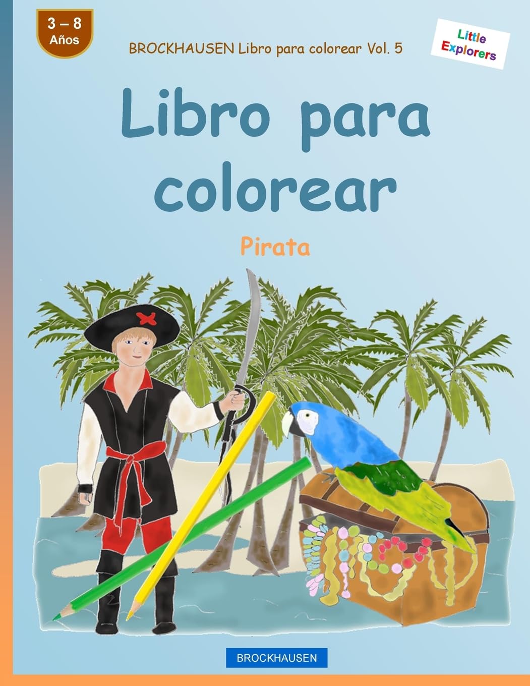 BROCKHAUSEN Libro para colorear Vol. 5  Libro para colorear: Pirata (Little Explorers) (Spanish Edition),Used