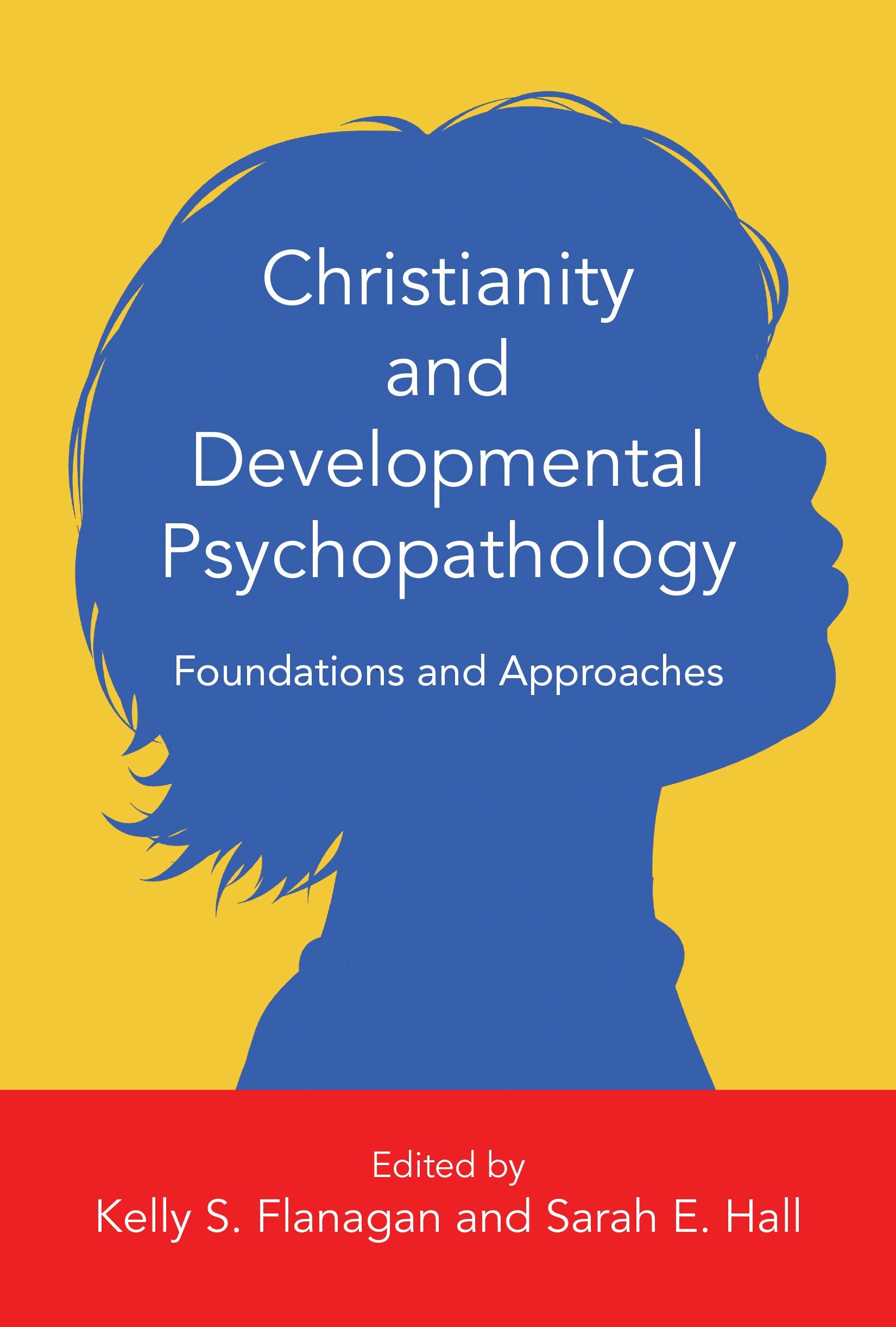 Christianity and Developmental Psychopathology: Foundations and Approaches (Christian Association for Psychological Studies Book,Used