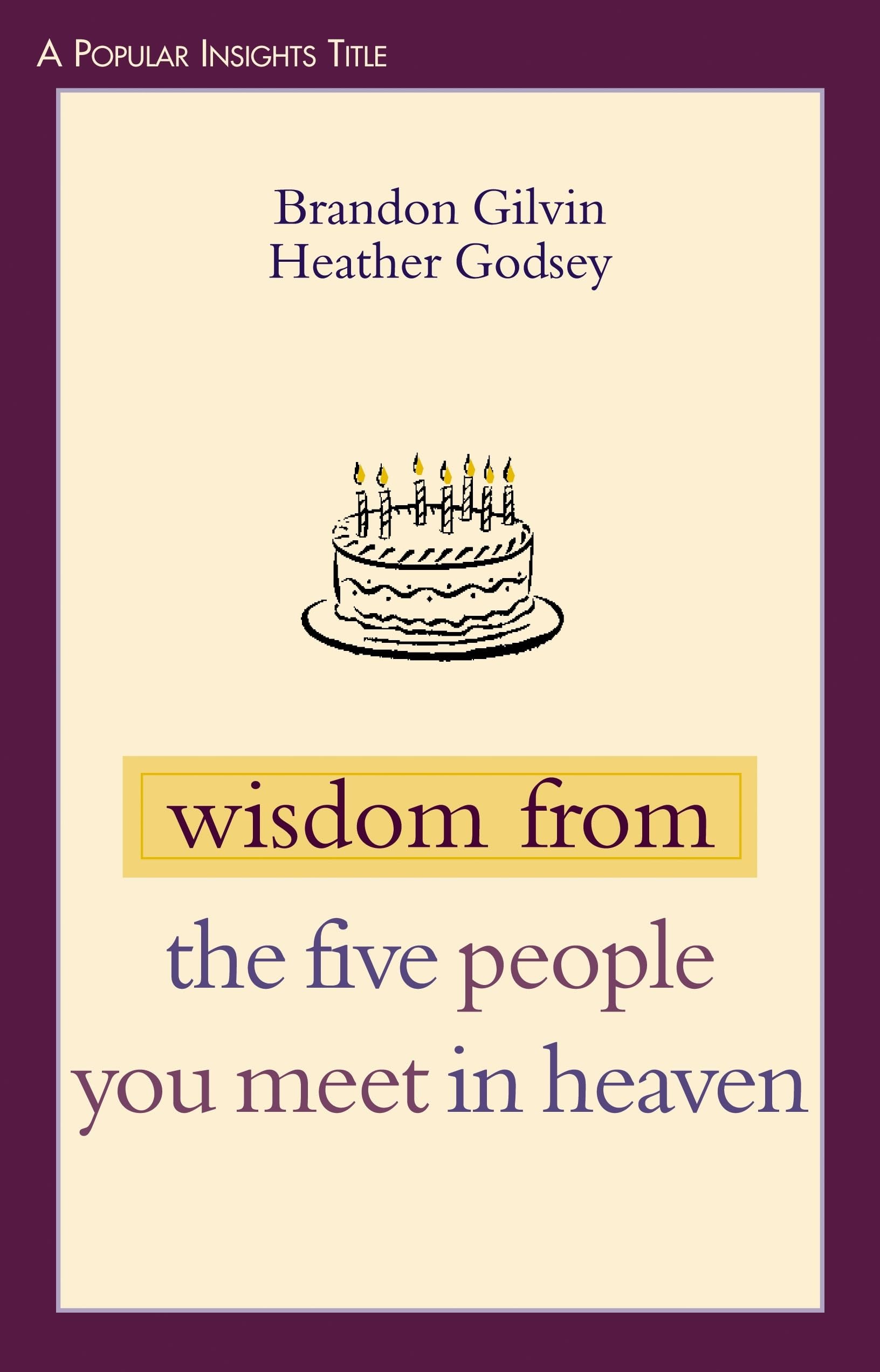 Wisdom From The Five People You Meet In Heaven (Popular Insights),Used