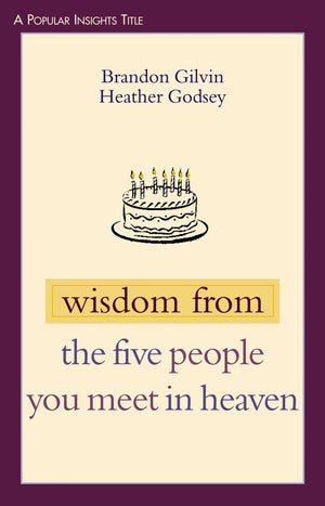 Wisdom From The Five People You Meet In Heaven (Popular Insights),Used