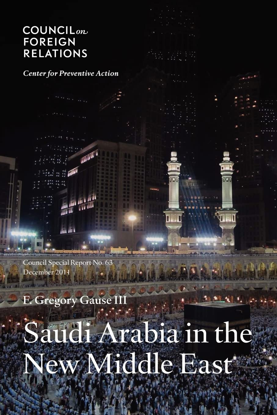Saudi Arabia In The New Middle East (Council Special Report),New